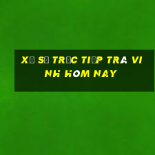 xổ số trực tiếp trà vinh hôm nay