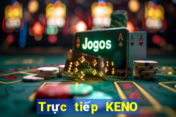 Trực tiếp KENO ngày thứ sáu