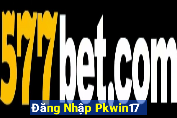 Đăng Nhập Pkwin17