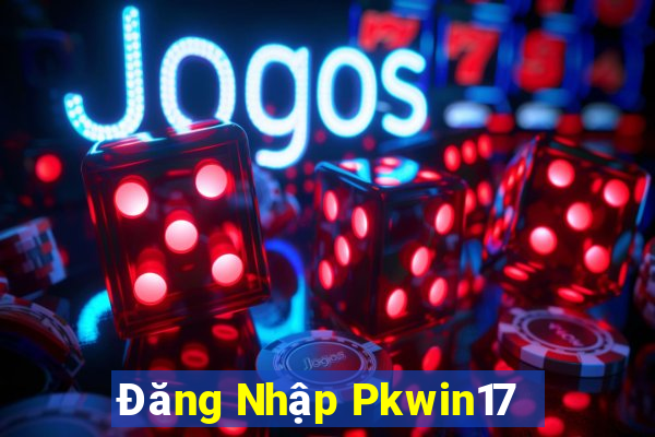 Đăng Nhập Pkwin17