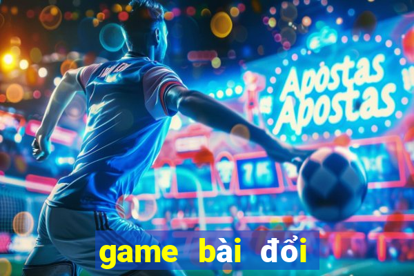 game bài đổi thưởng cổng game quốc tế