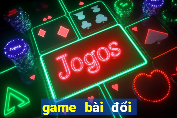 game bài đổi thưởng cổng game quốc tế