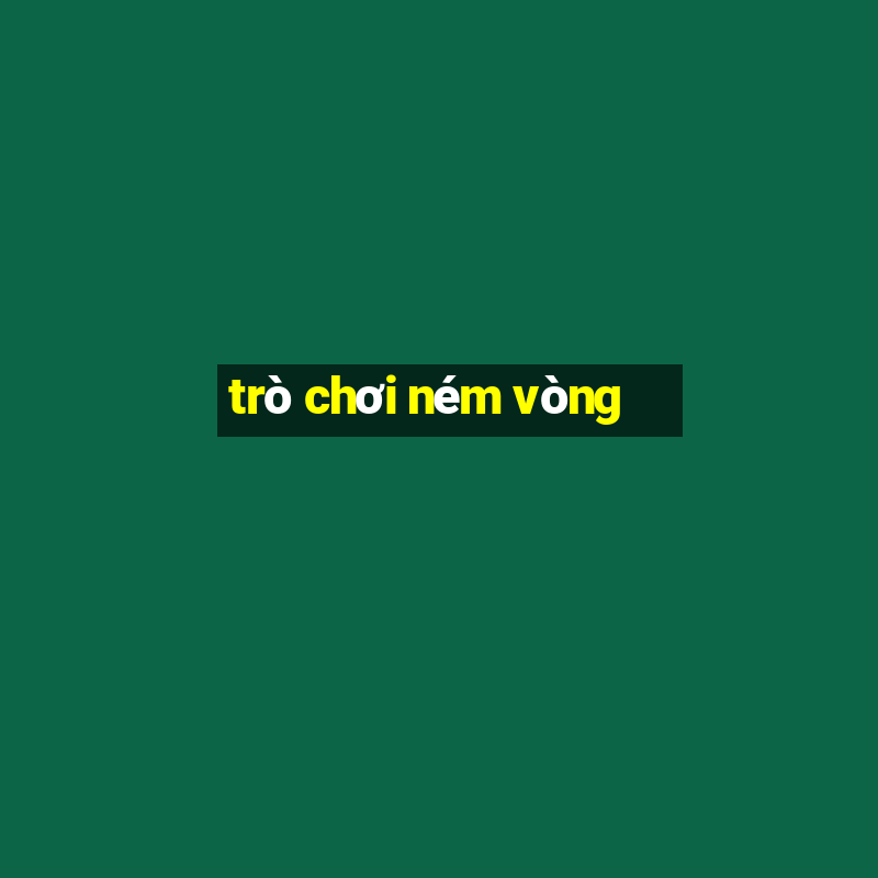 trò chơi ném vòng