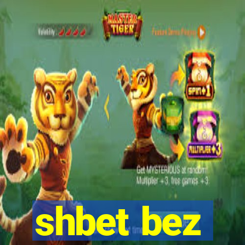 shbet bez