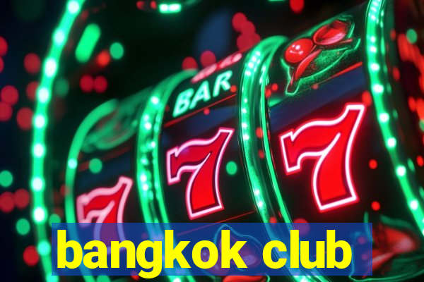 bangkok club