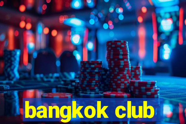 bangkok club