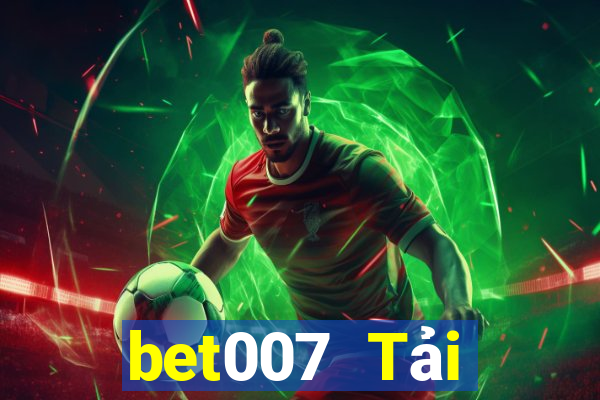 bet007 Tải xuống miễn phí