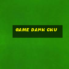 game danh chu