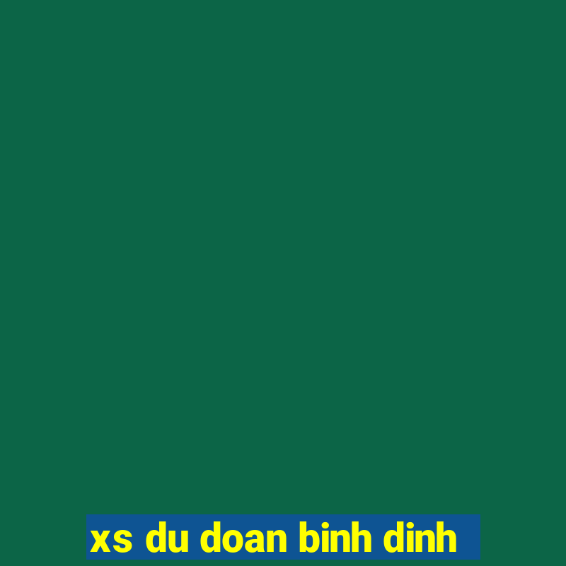 xs du doan binh dinh