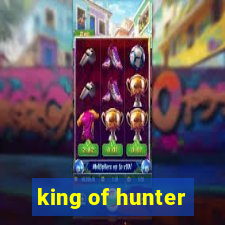 king of hunter