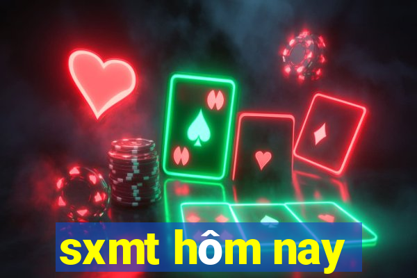 sxmt hôm nay