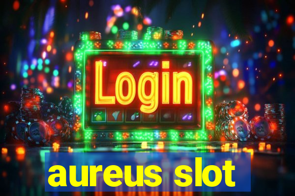 aureus slot