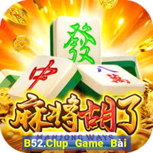 B52.Clup Game Bài Quốc Tế