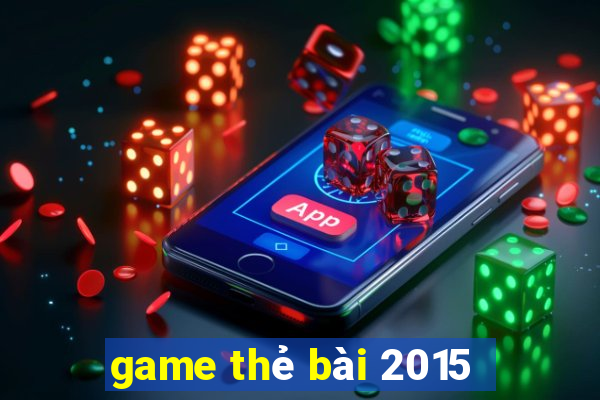 game thẻ bài 2015