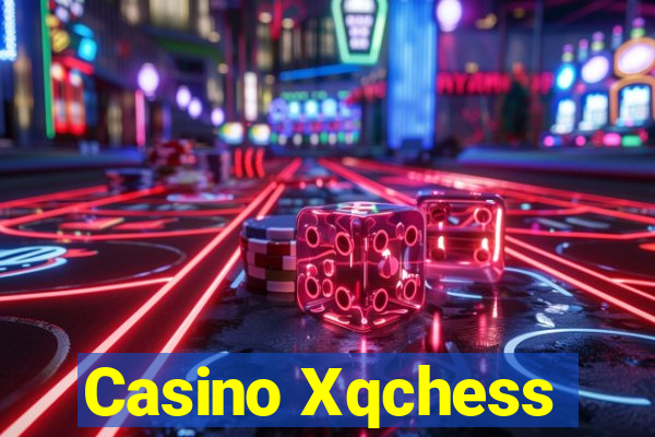 Casino Xqchess