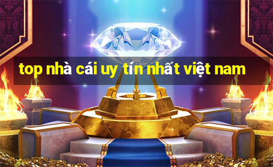 top nhà cái uy tín nhất việt nam