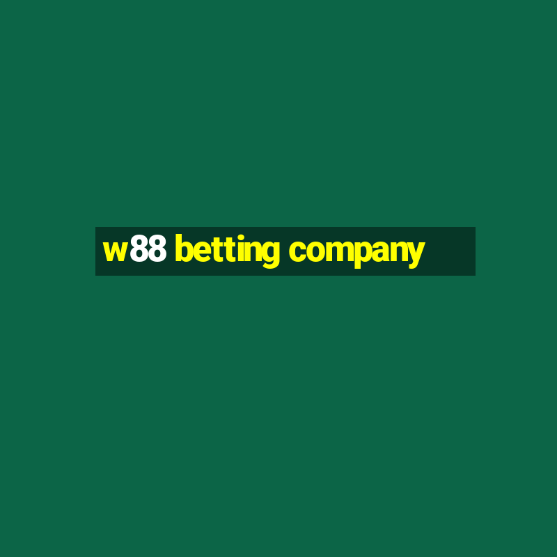 w88 betting company