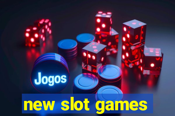 new slot games