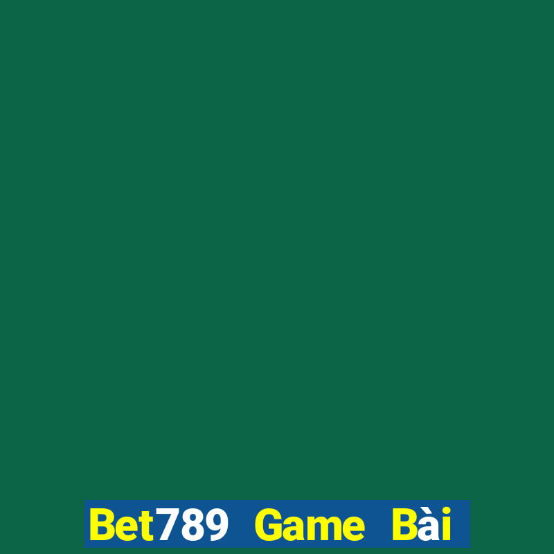 Bet789 Game Bài Xanh 9