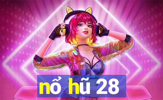 nổ hũ 28