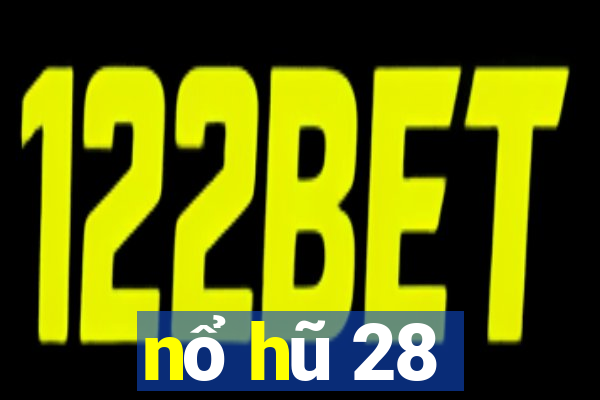 nổ hũ 28