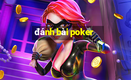 đánh bài poker