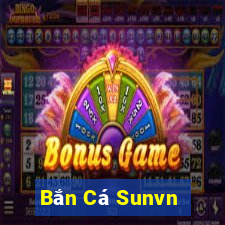 Bắn Cá Sunvn