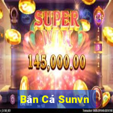 Bắn Cá Sunvn