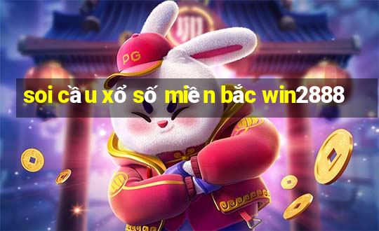 soi cầu xổ số miền bắc win2888