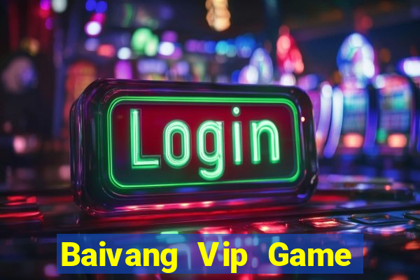 Baivang Vip Game Bài Uy Tín Nhất 2022