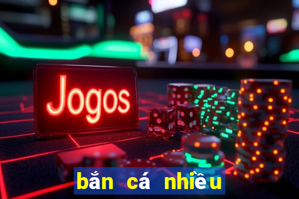 bắn cá nhiều chính hãng Tải về