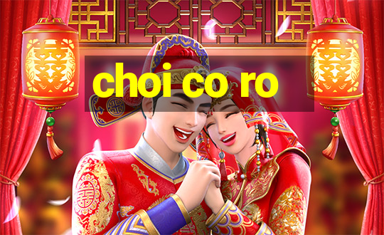 choi co ro