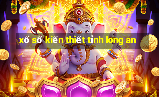 xổ số kiến thiết tỉnh long an