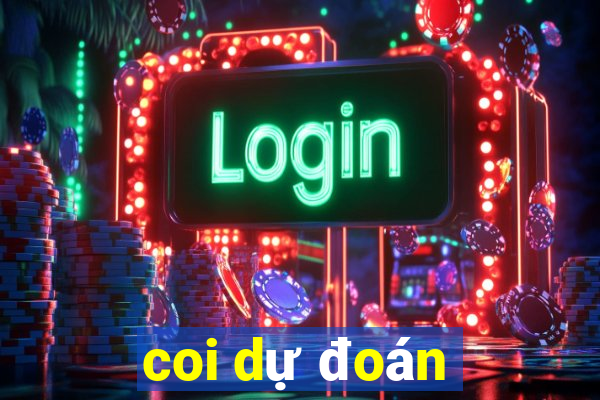 coi dự đoán