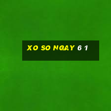 xo so ngay 6 1