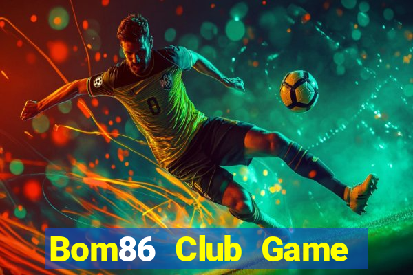 Bom86 Club Game Bài Dom88