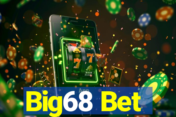 Big68 Bet