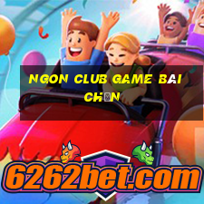 Ngon Club Game Bài Chắn