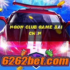 Ngon Club Game Bài Chắn