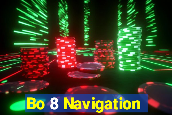 Bo 8 Navigation