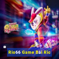 Rio66 Game Bài Ric