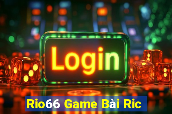 Rio66 Game Bài Ric