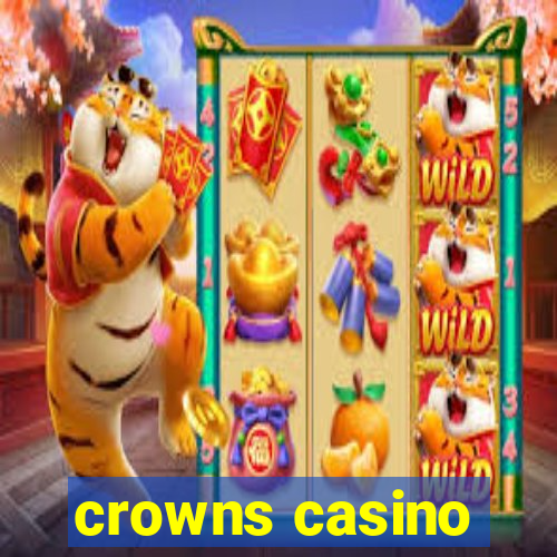 crowns casino