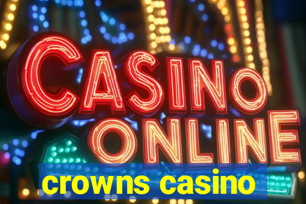 crowns casino