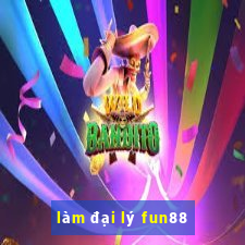 làm đại lý fun88