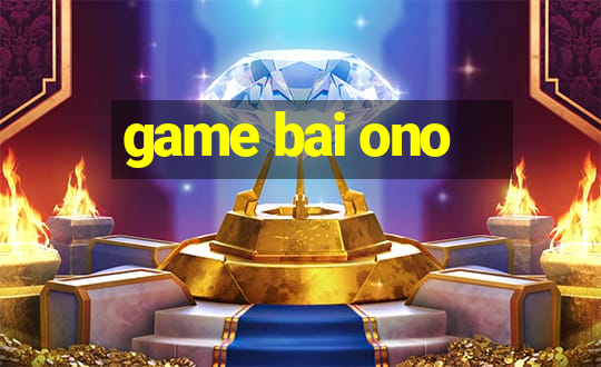 game bai ono