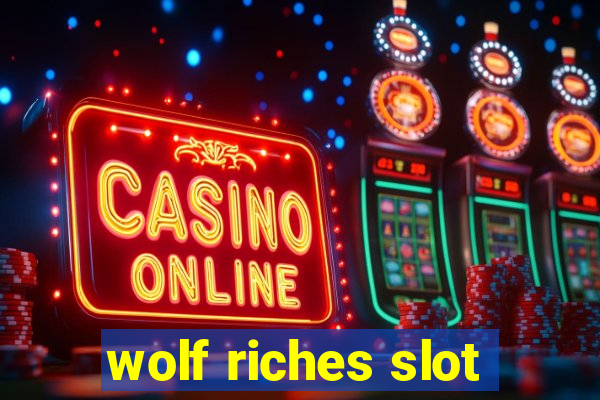 wolf riches slot