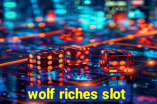 wolf riches slot