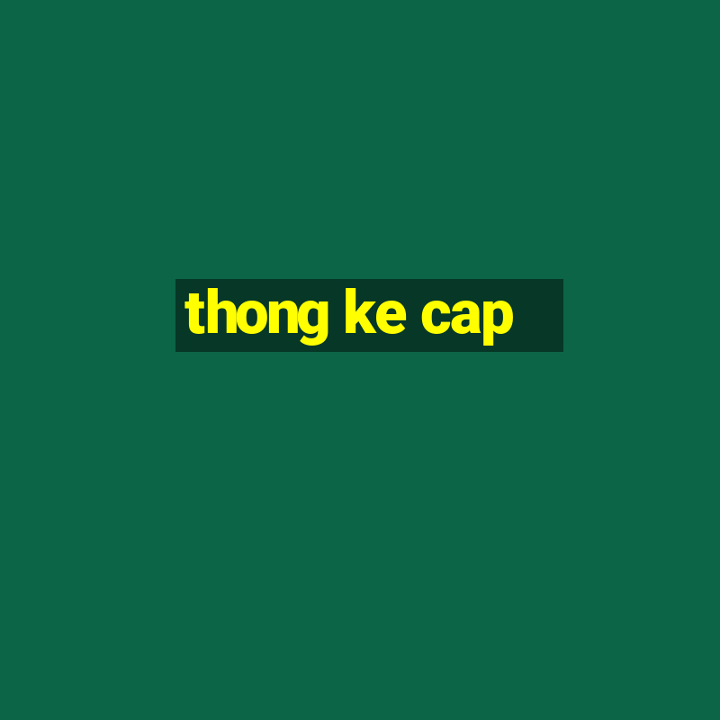 thong ke cap