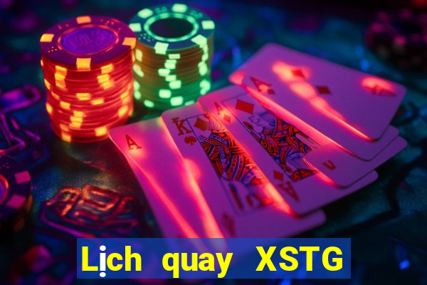 Lịch quay XSTG ngày 14